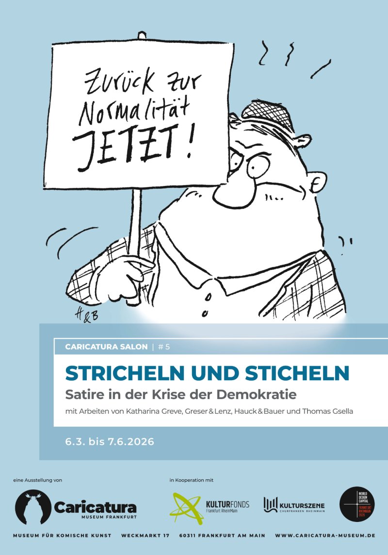 Bild vergrössern: Karikatur eines Mannes, der ein Schild hochhält, mit der Aufschrift 'Zurück zur Normalität. Jetzt!' und Ausstellungstitel und -daten